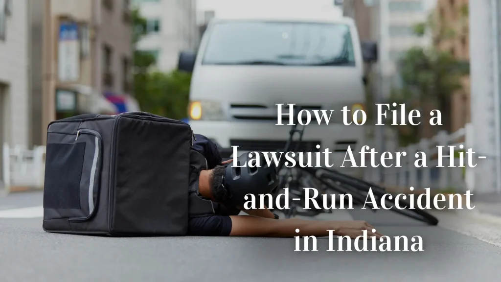 How to File a Lawsuit After a Hit-and-Run Accident in Indiana Image