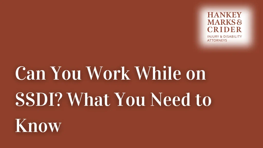 Can You Work While on SSDI_ What You Need to Know